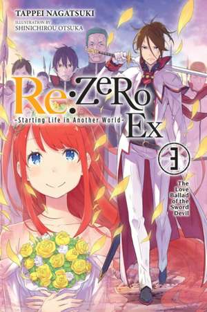 RE: Zero -Starting Life in Another World- Ex, Vol. 3 (Light Novel) de Tappei Nagatsuki