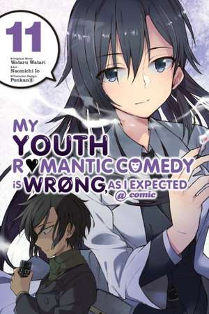 My Youth Romantic Comedy is Wrong, As I Expected @ comic, Vol. 11 (manga) de Wataru Watari