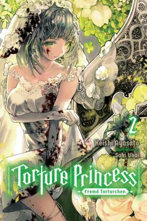 Torture Princess: Fremd Torturchen, Vol. 2 (light novel) de Keishi Ayasato