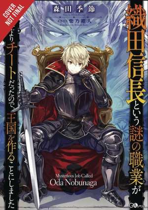 A Mysterious Job Called Oda Nobunaga, Vol. 1 (Light Novel) de Kisetsu Morita