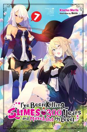 I've Been Killing Slimes for 300 Years but Maxed Out My Level, Vol. 7 (light novel) de Kisetsu Morita