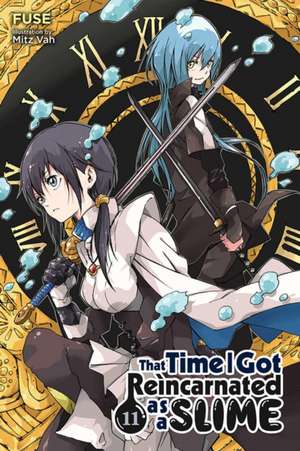 That Time I Got Reincarnated as a Slime, Vol. 11 (Light Novel) de Fuse