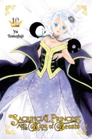 Sacrificial Princess and the King of Beasts, Vol. 12 de Yu Tomofuji