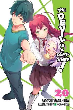 The Devil Is a Part-Timer!, Vol. 20 (Light Novel) de Satoshi Wagahara