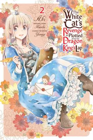 The White Cat's Revenge as Plotted from the Dragon King's Lap, Vol. 2 de Aki