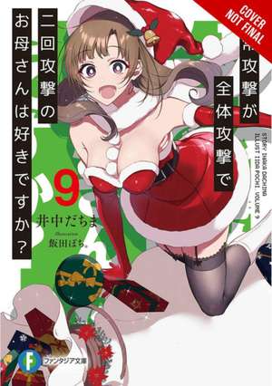 Do You Love Your Mom and Her Two-Hit Multi-Target Attacks?, Vol. 9 (light novel) de Dachima Inaka