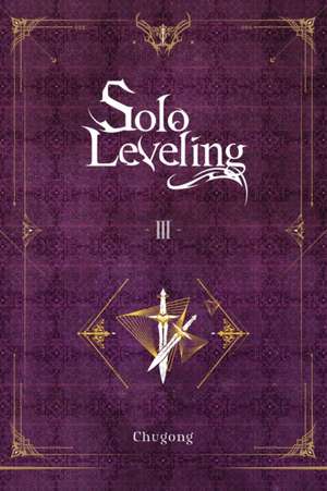 Solo Leveling, Vol. 3 (Novel) de Chugong