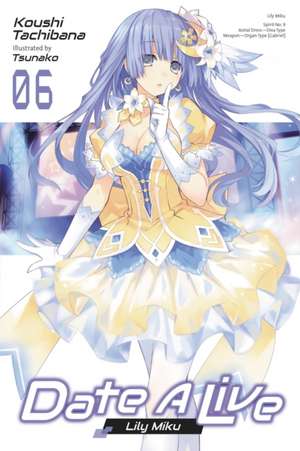 Date a Live, Vol. 6 (Light Novel) de Koushi Tachibana