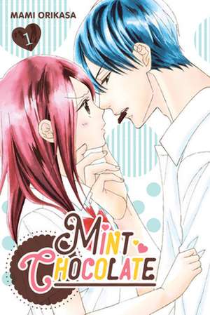 Mint Chocolate, Vol. 1 de Mami Orikasa