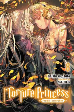 Torture Princess: Fremd Torturchen, Vol. 8 (Light Novel) de Keishi Ayasato