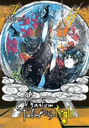 Phantom Tales of the Night, Vol. 7 de Matsuri