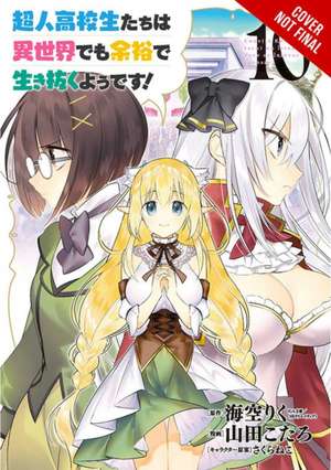 High School Prodigies Have It Easy Even in Another World!, Vol. 10 (manga) de Riku Misora