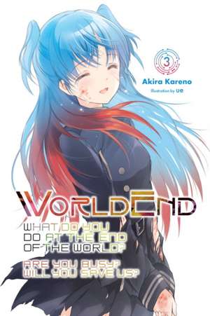 Worldend: What Do You Do at the End of the World? Are You Busy? Will You Save Us?, Vol. 3 de Akira Kareno