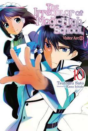 The Irregular at Magic High School, Vol. 10 (light novel) de Kana Ishida