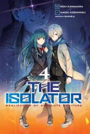 The Isolator, Vol. 4 (Manga) de Reki Kawahara