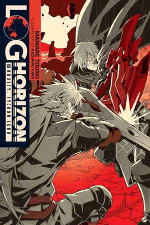 Log Horizon, Vol. 11 (Light Novel) de Mamare Touno