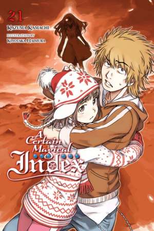 A Certain Magical Index, Vol. 21 (light novel) de Kazuma Kamachi