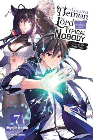 The Greatest Demon Lord Is Reborn as a Typical Nobody, Vol. 7 (light novel) de Myojin Katou