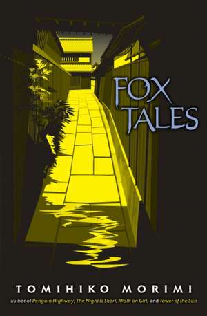 Fox Tales de Tomihiko Morimi