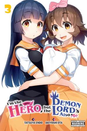 I'm the Hero, But the Demon Lord's Also Me, Vol. 3 de Akiyoshi Ota