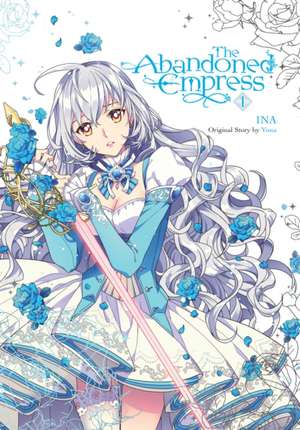 The Abandoned Empress, Vol. 1 (Comic) de Yuna