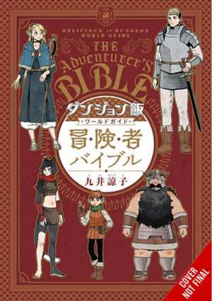 Delicious in Dungeon World Guide: The Adventurer's Bible de Ryoko Kui