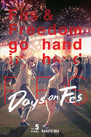 Days on Fes, Vol. 5 de Kanato Oka