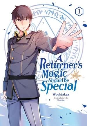 A Returner's Magic Should be Special, Vol. 1 de Wookjakga