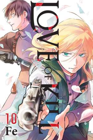 Love of Kill, Vol. 10 de Fe