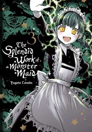 The Splendid Work of a Monster Maid, Vol. 3 de Yugata Tanabe