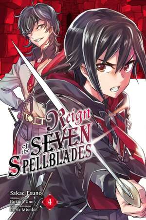 Reign of the Seven Spellblades, Vol. 4 (manga) de Bokuto Uno