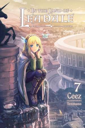 In the Land of Leadale, Vol. 7 (light novel) de Ceez