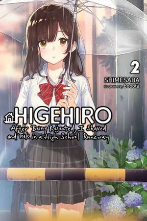 Higehiro: After Being Rejected, I Shaved and Took in a High School Runaway, Vol. 2 (light novel) de Shimesaba