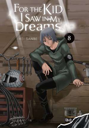 For the Kid I Saw in My Dreams, Vol. 8 de Kei Sanbe