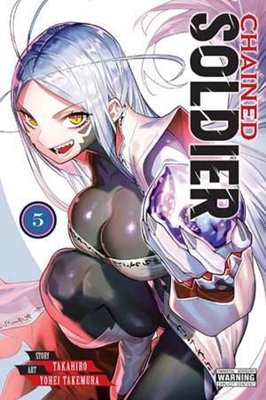 Chained Soldier, Vol. 5 de Takahiro