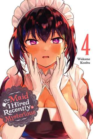 The Maid I Hired Recently Is Mysterious, Vol. 4 de Wakame Konbu