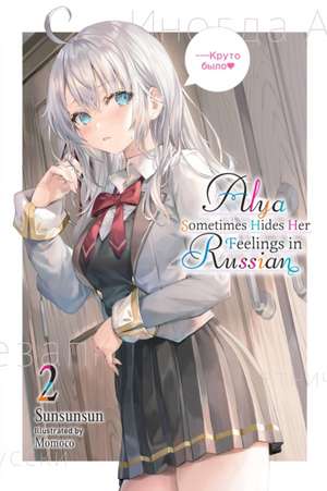 Alya Sometimes Hides Her Feelings in Russian, Vol. 2 de Matthew Rutsohn