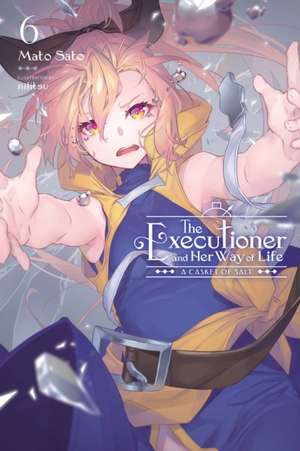 The Executioner and Her Way of Life, Vol. 6 de Mato Sato