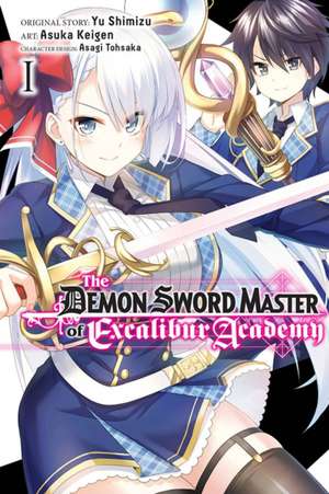 The Demon Sword Master of Excalibur Academy, Vol. 1 de Yuu Shimizu