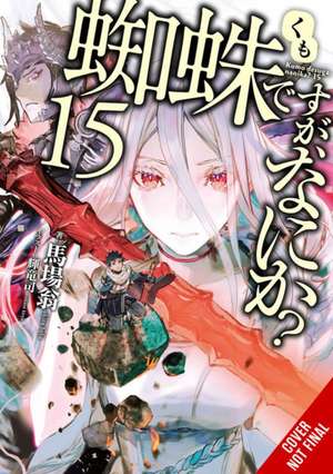 So I'm a Spider, So What?, Vol. 15 (light novel) de Okina Baba