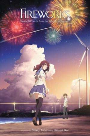 Fireworks, Should We See It from the Side or the Bottom? (Light Novel) de Shunji Iwai