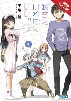 Cartea A Sister's All You Need., Vol. 4 (light novel) de Yomi Hirasaka