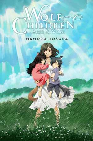 Wolf Children: AME & Yuki (Light Novel) de Mamoru Hosoda