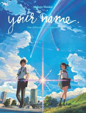 Your Name. the Official Visual Guide de Makoto Shinkai