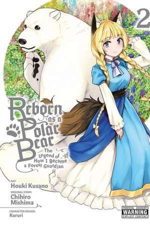 Reborn as a Polar Bear, Vol. 2 de Chihiro Mishima