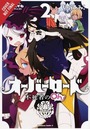 Overlord: The Undead King Oh!, Vol. 2 de Kugane Maruyama