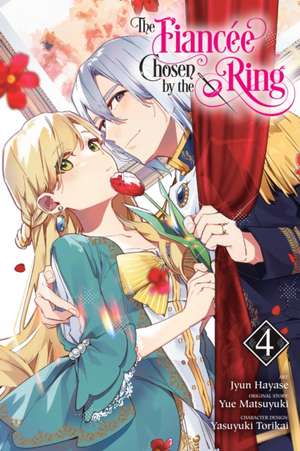 The Fiancee Chosen by the Ring, Vol. 4 de Jyun Hayase