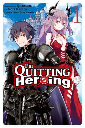 I'm Quitting Heroing, Vol. 1 de Nori Kazato