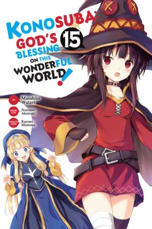 Konosuba: God's Blessing on This Wonderful World!, Vol. 15 (Manga) de Natsume Akatsuki