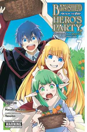 Banished from the Hero's Party, I Decided to Live a Quiet Life in the Countryside, Vol. 7 (Manga) de Zappon